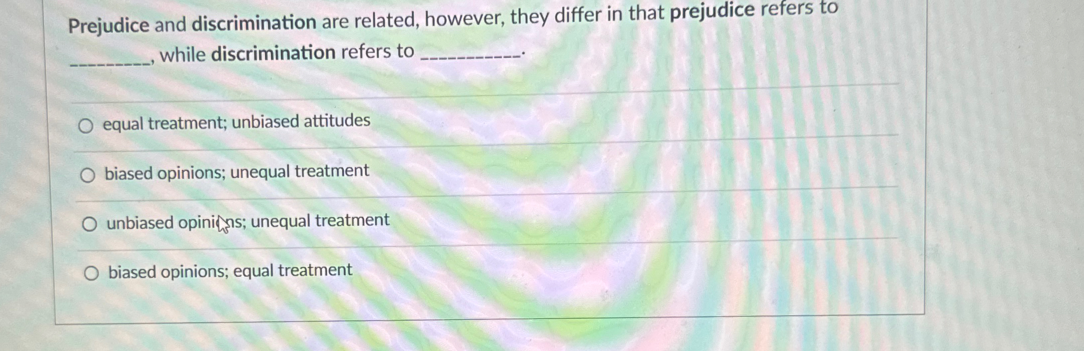 Solved Prejudice and discrimination are related, however, | Chegg.com