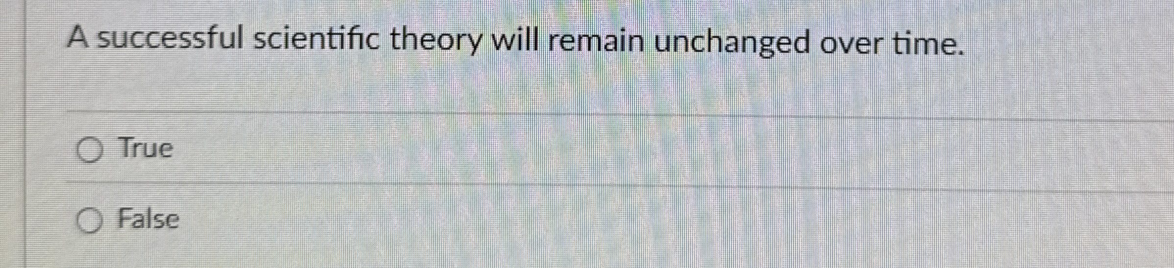 Solved A successful scientific theory will remain unchanged | Chegg.com