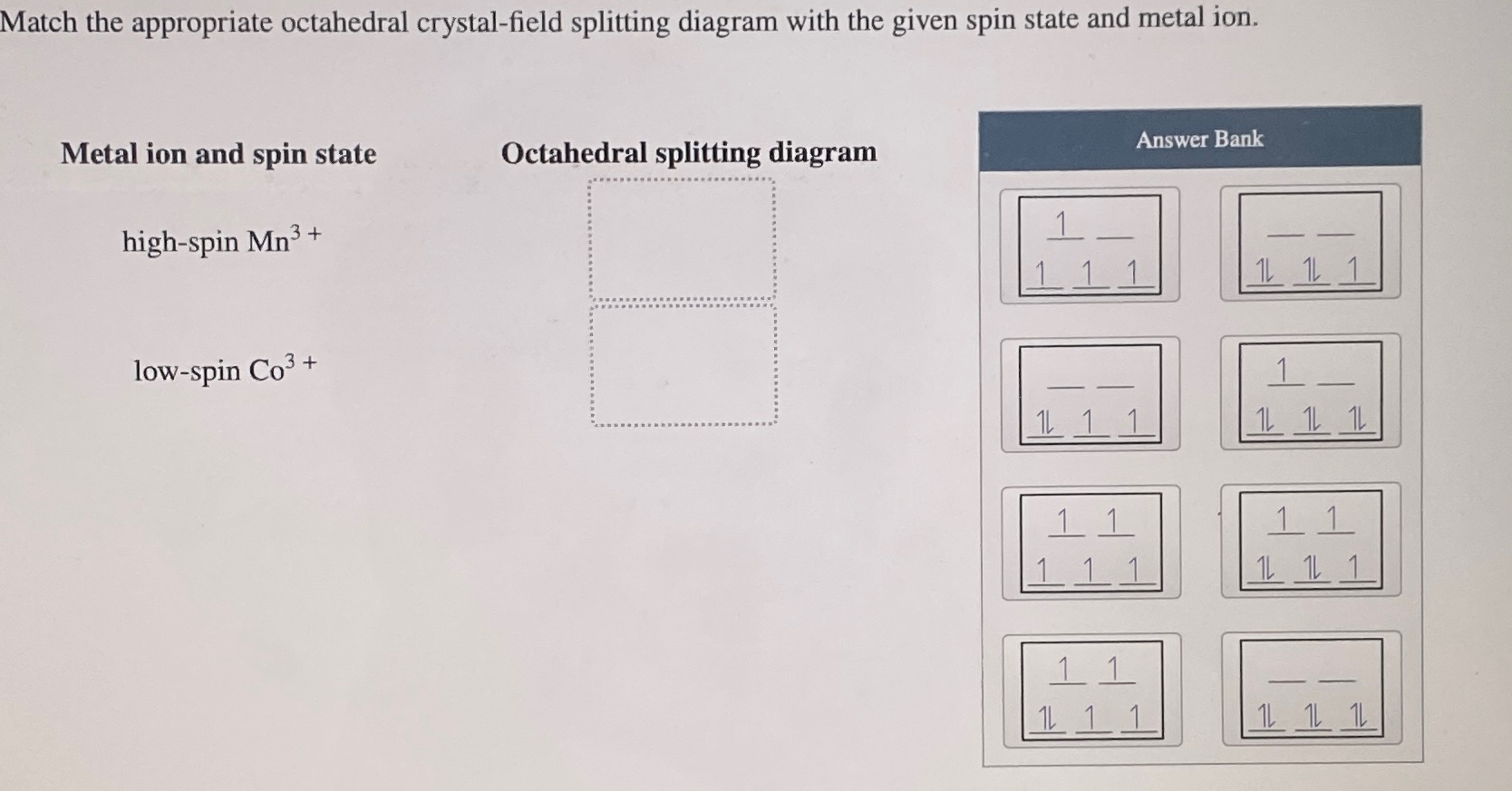 Solved Match The Appropriate Octahedral Crystal Field 2531