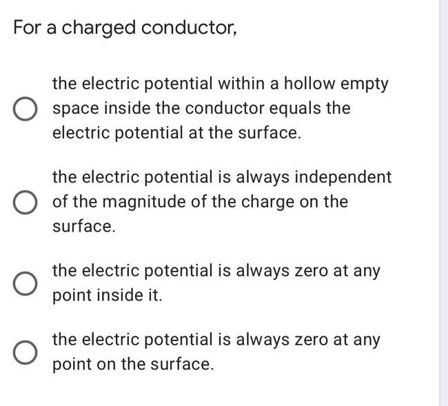 Solved For A Charged Conductor, The Electric Potential | Chegg.com