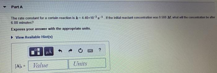Solved Part A The rate constant for a certain reaction is k | Chegg.com