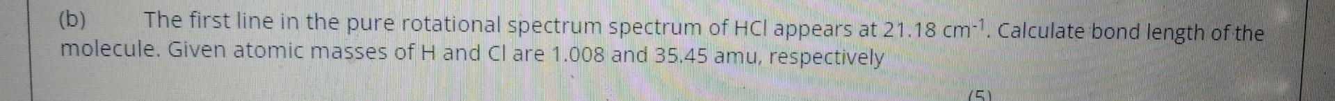 Solved (b) The first line in the pure rotational spectrum | Chegg.com