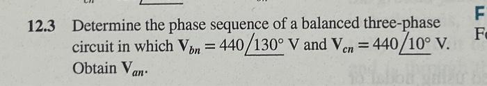 Solved 12.3 Determine the phase sequence of a balanced | Chegg.com