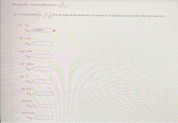 Solved The point P(6,−4) lies on the curve y=5−x4 (a) If Q | Chegg.com