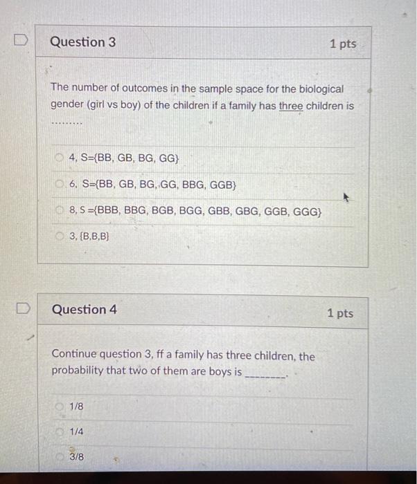Solved D Question 3 1 pts The number of outcomes in the | Chegg.com