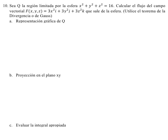 10 Sea Q La Region Limitada Por La Esfera X2 Y2 Chegg Com