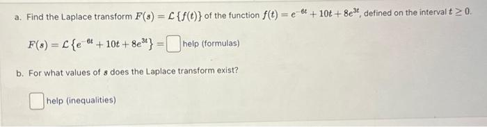 Solved a. Find the Laplace transform F(s)=L{f(t)} of the | Chegg.com