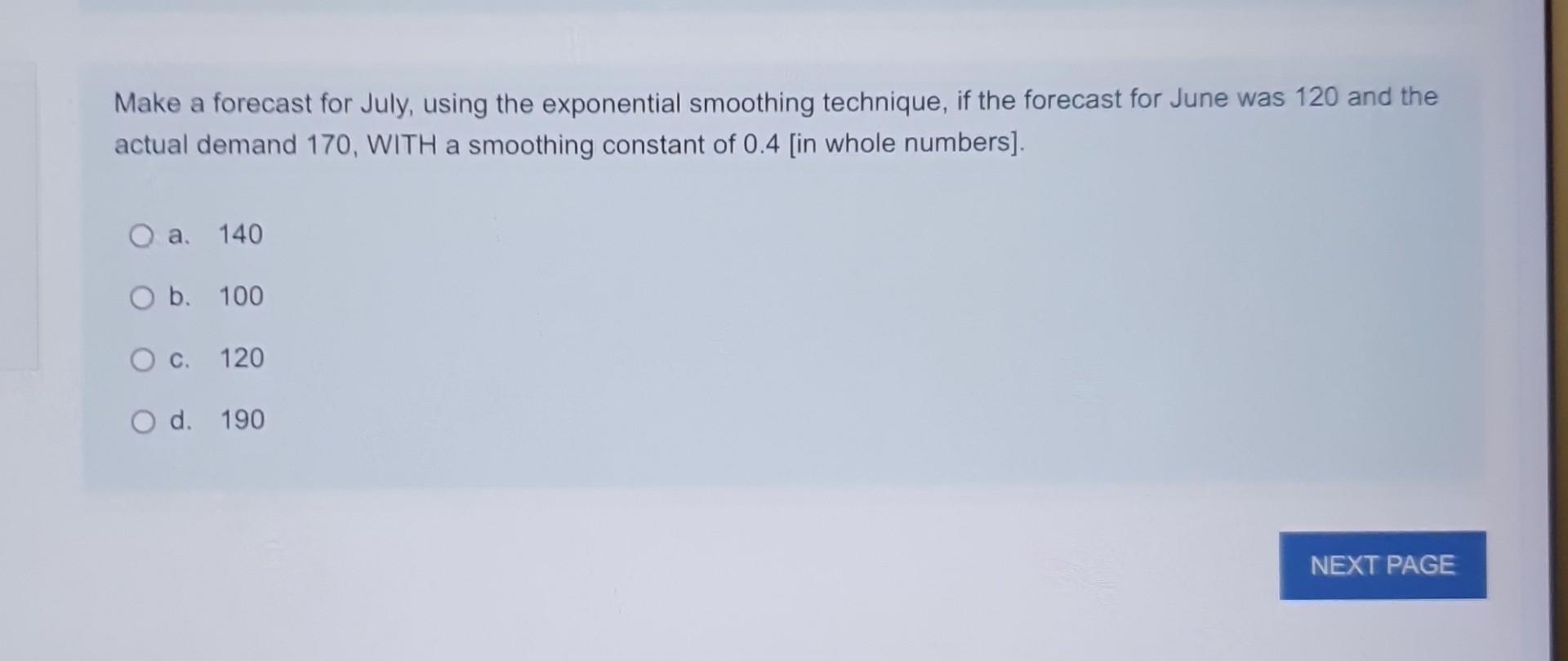 Solved Make a forecast for July, using the exponential