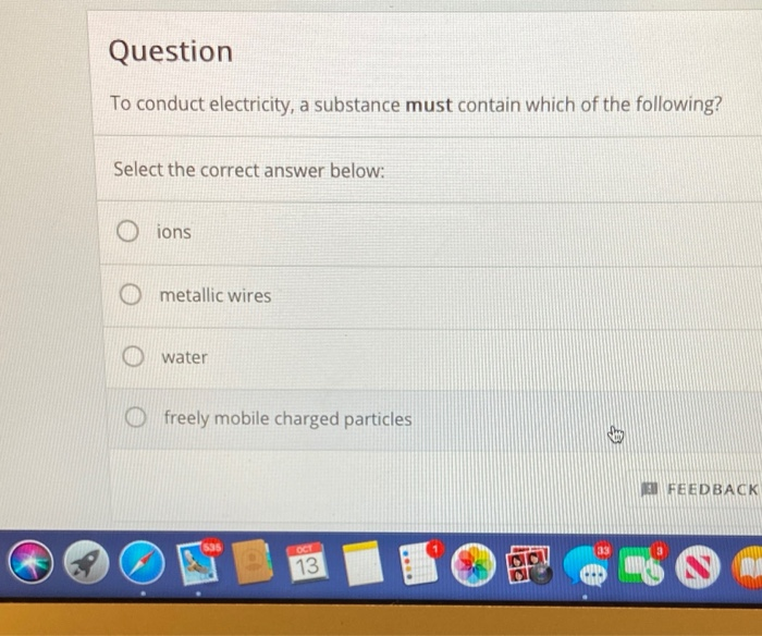 solved-question-to-conduct-electricity-a-substance-must-chegg