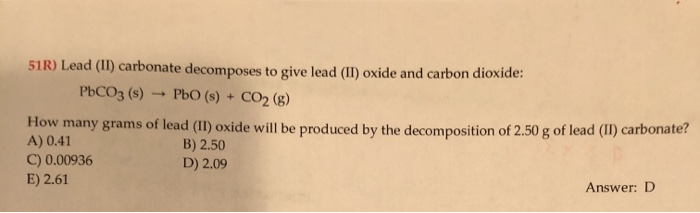 Solved 51r Lead Ii Carbonate Decomposes To Give Lead Ii 8430