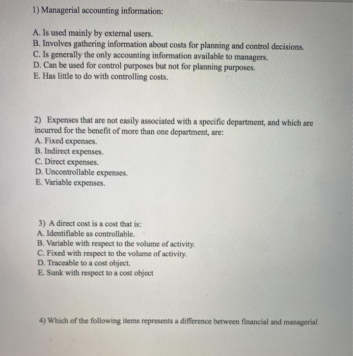 Solved 1) Managerial accounting information: A. Is used | Chegg.com