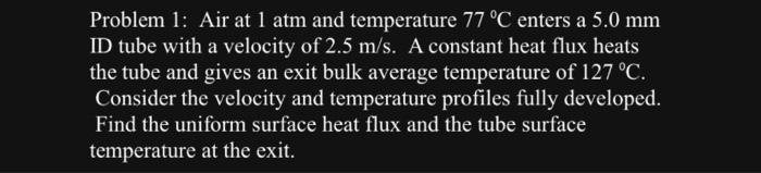 Solved Problem 1: Air at 1 atm and temperature 77∘C enters a | Chegg.com