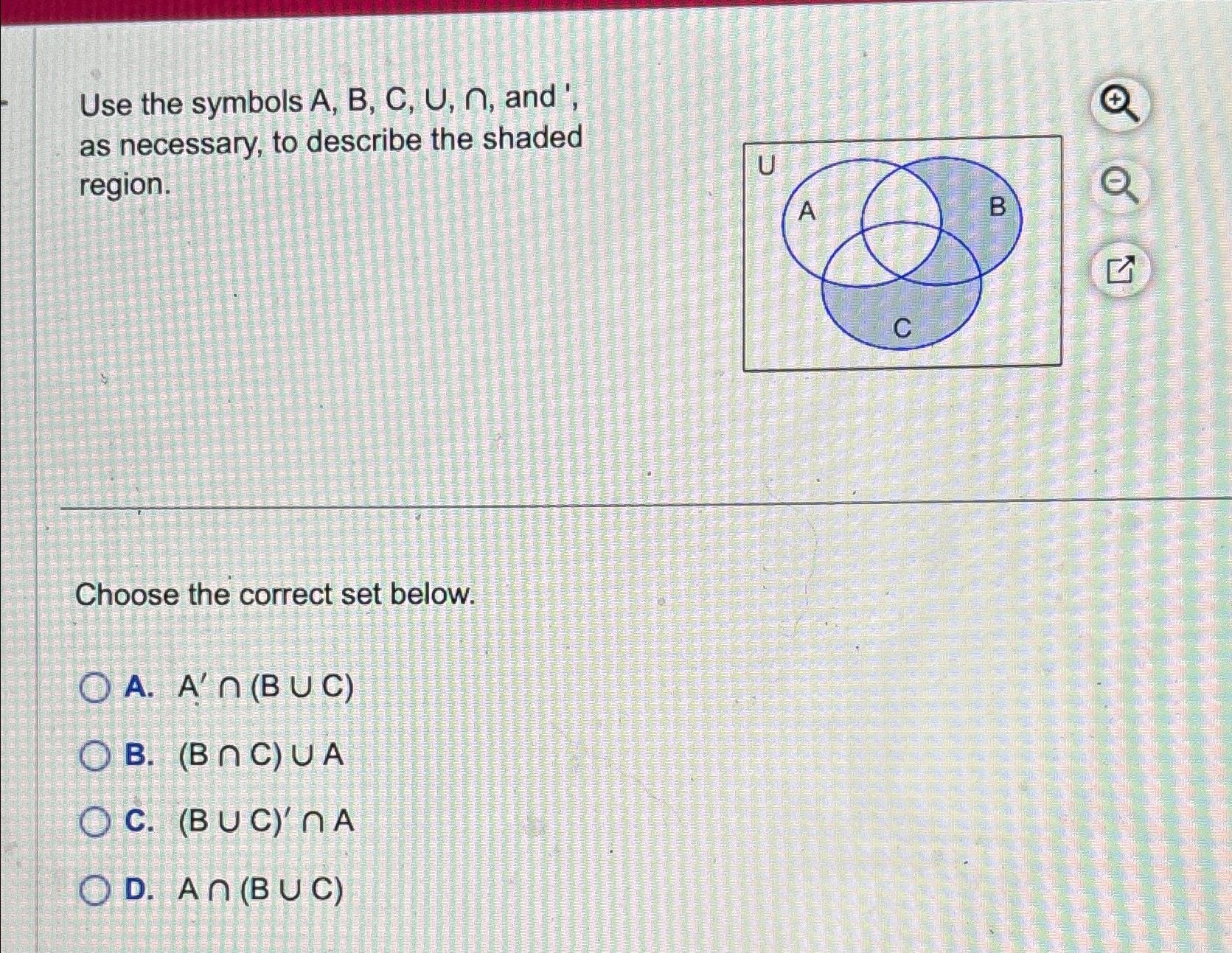 Solved Use the symbols A, ﻿B, ﻿C, ﻿U, ∩, ﻿and ', ﻿as | Chegg.com