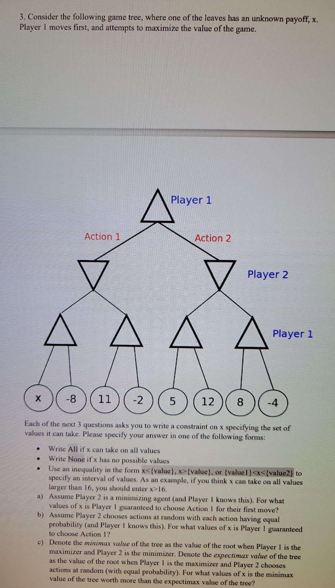 Solved 3. Consider the following game tree, where one of the