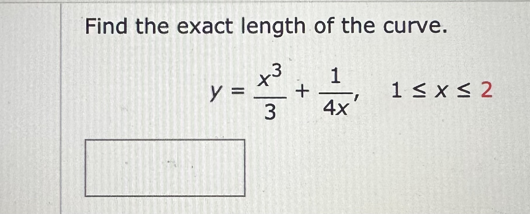 Solved Find The Exact Length Of The Curve Y X33 14x 1≤x≤2