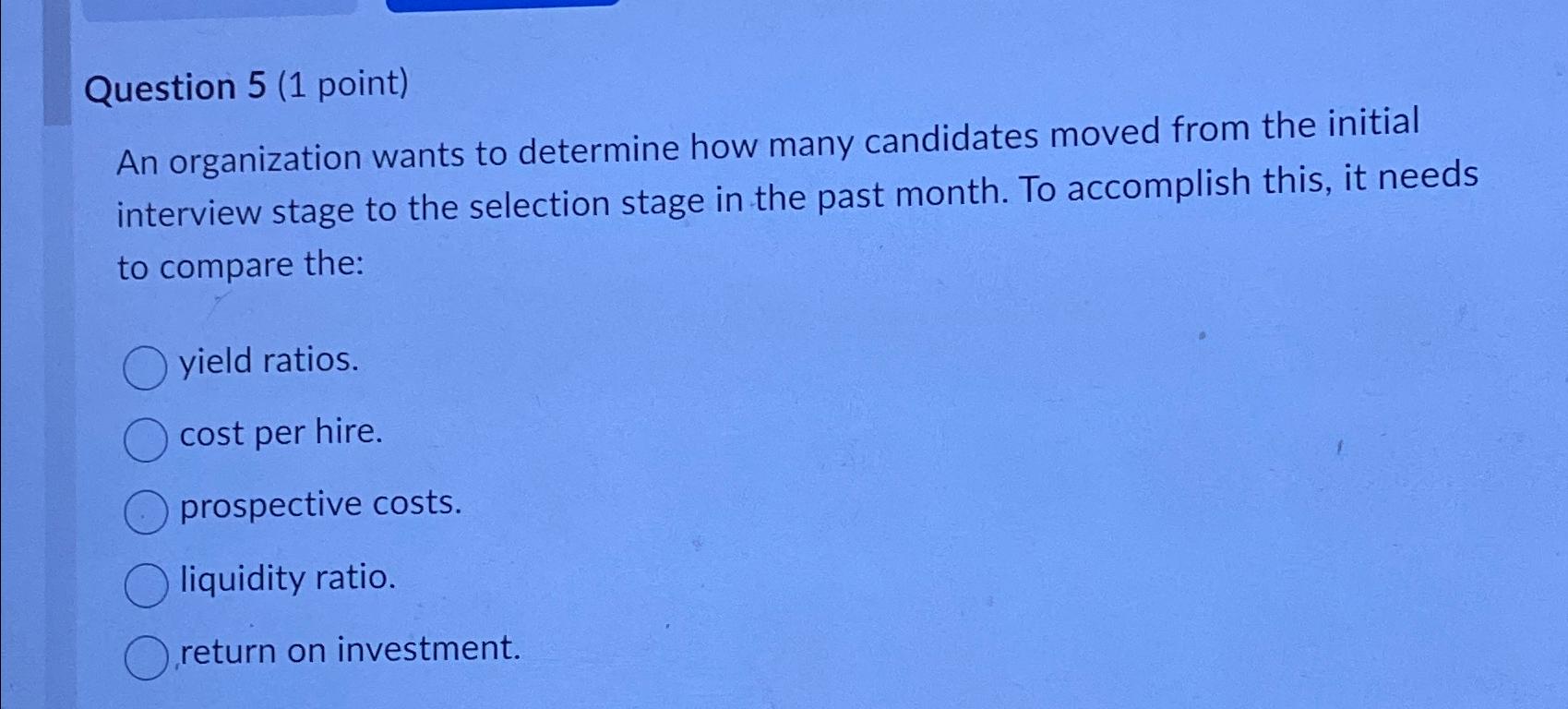 Solved Question 5 1 ﻿point An Organization Wants To