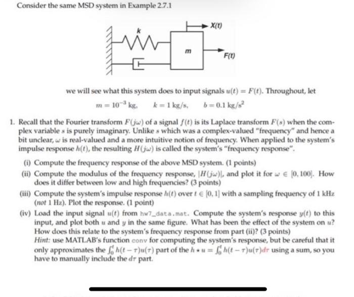 Solved Consider the same MSD system in Example 2.7.1 X(t) | Chegg.com
