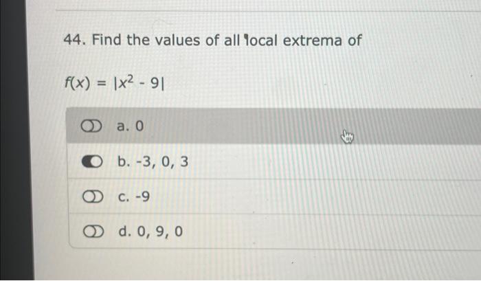 Solved 44. Find the values of all local extrema of | Chegg.com