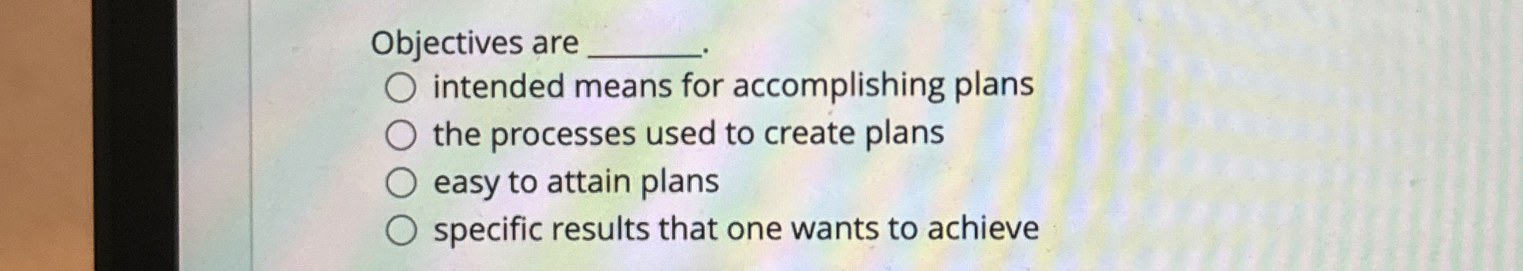 Solved Objectives areintended means for accomplishing | Chegg.com