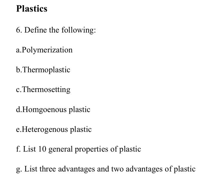 Solved Plastics 6. Define the following a.Polymerization