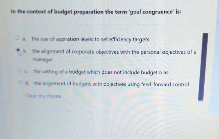 Solved In the context of budget preparation the term 'goal | Chegg.com