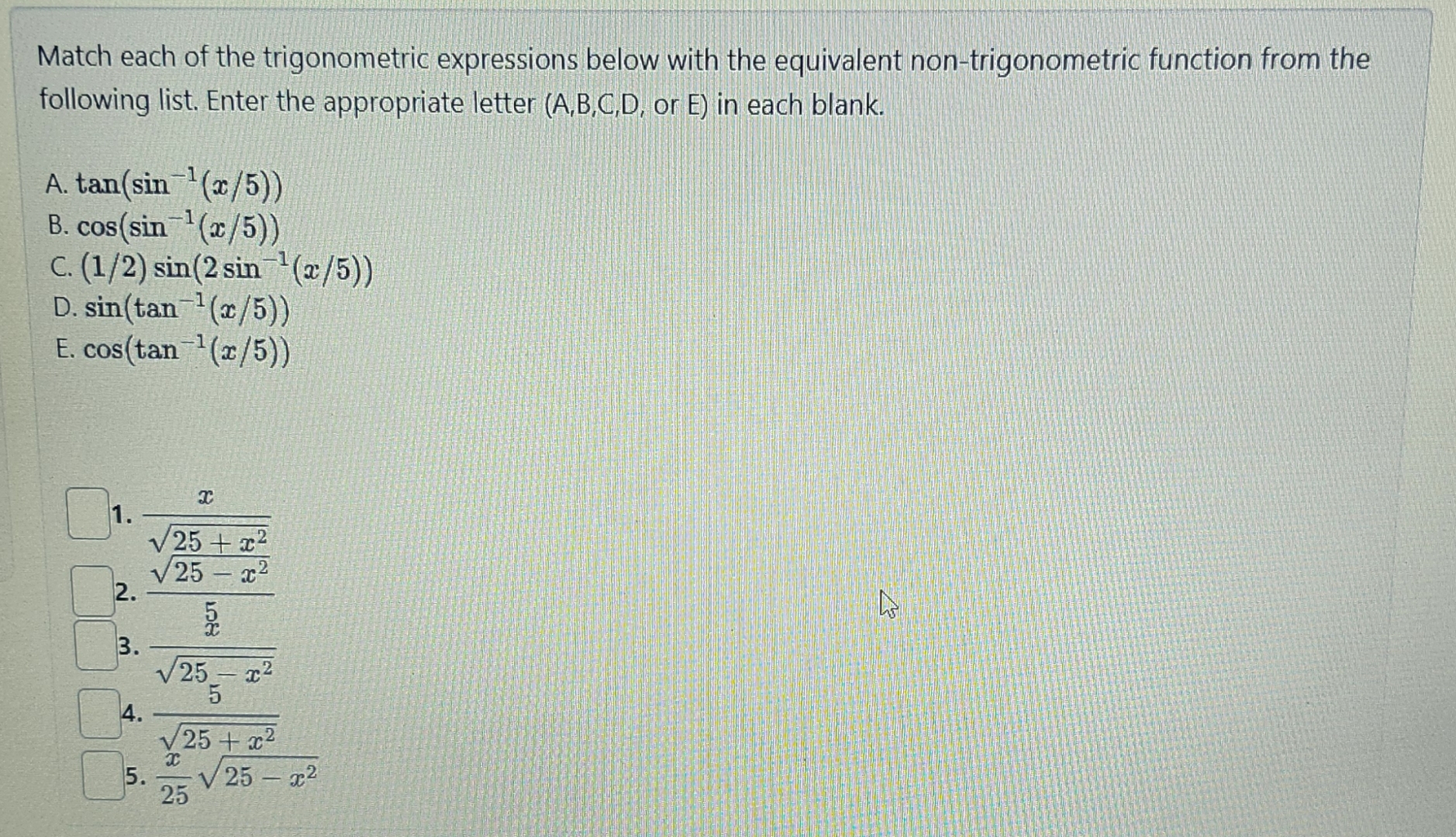 Solved Match each of the trigonometric expressions below | Chegg.com