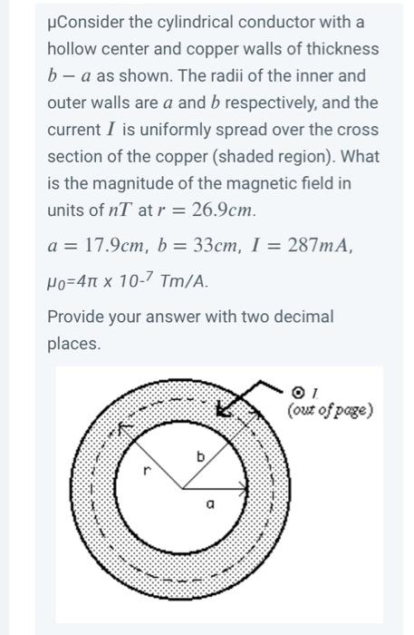 Solved μConsider the cylindrical conductor with a hollow | Chegg.com