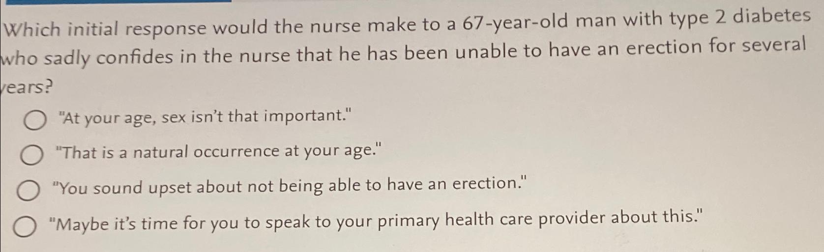 Solved Which initial response would the nurse make to a | Chegg.com