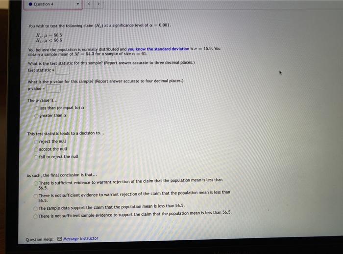 Solved Question 4 You wish to test the following claim (H) | Chegg.com