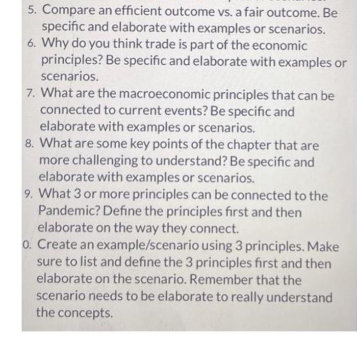 5. Compare an efficient outcome vs. a fair outcome. Be specific and elaborate with examples or scenarios.
6. Why do you think