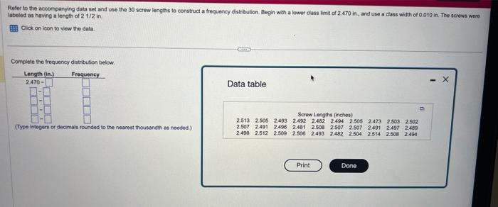 labeled as having a length of \( 21 / 2 \) in.
Click on licon to view the data.
Bomplele the trequency distribution below.
Da