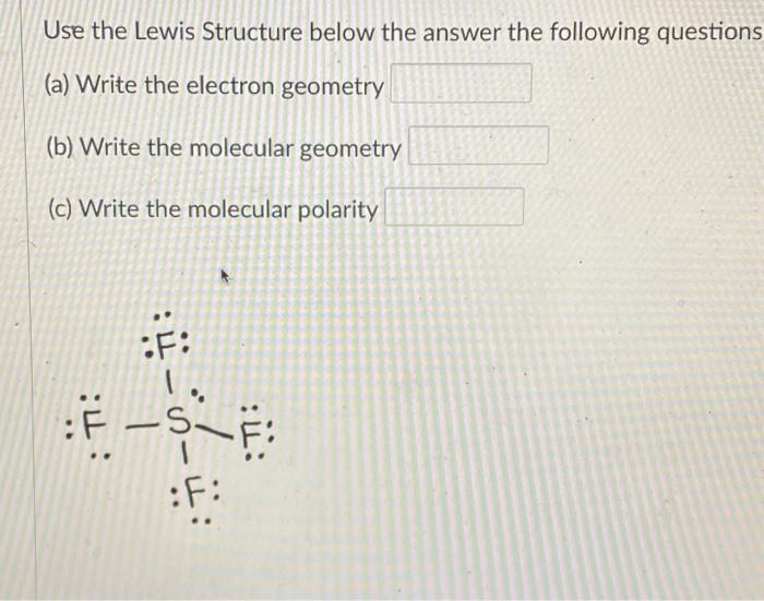 Solved Use the Lewis Structure below the answer the | Chegg.com