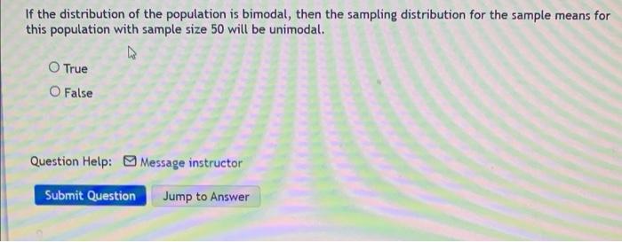 Solved If the distribution of the population is bimodal, | Chegg.com