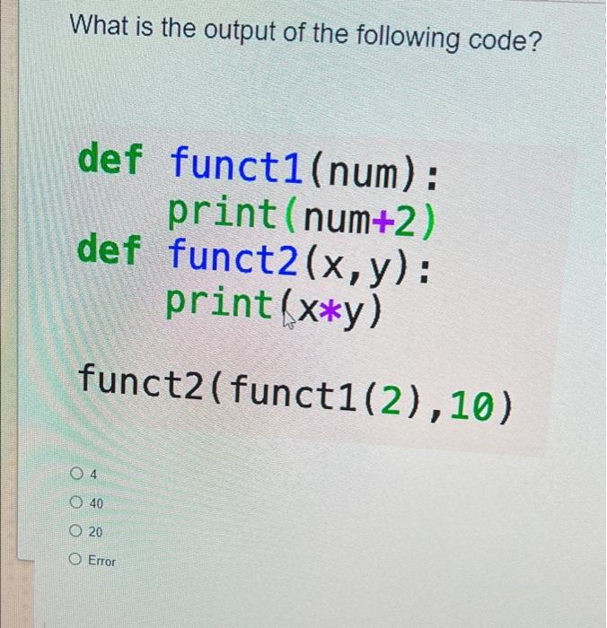 Solved What is the output of the following code? def | Chegg.com