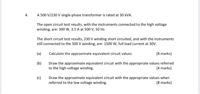 Solved 4 A 500 V 230 V Single Phase Transformer Is Rated Chegg Com