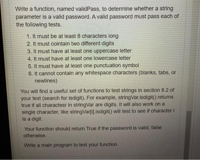 Solved Write a function, named validPass, to determine | Chegg.com