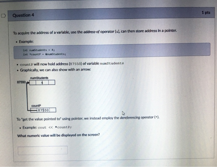 Solved Question 3 A memory address can be stored in pointer | Chegg.com