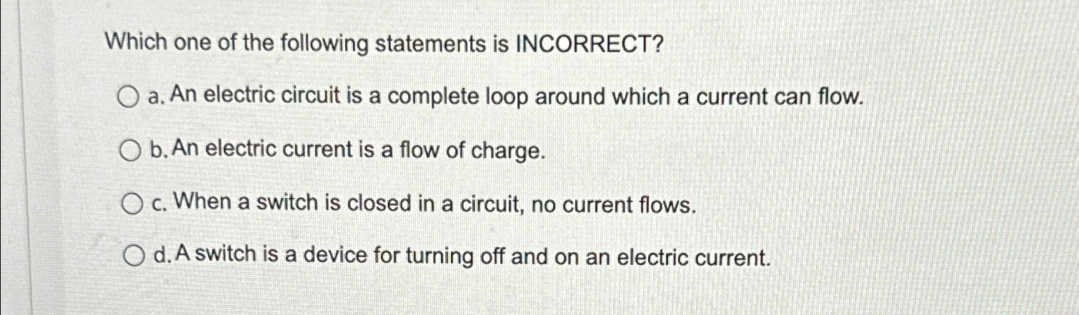 Solved Which one of the following statements is INCORRECT?a. | Chegg.com