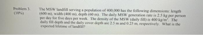 Solved Problem 3 (10%) The MSW Landfill Serving A Population | Chegg.com