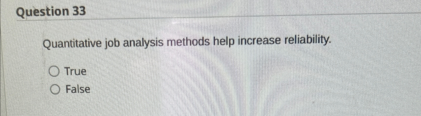Solved Question 33Quantitative job analysis methods help | Chegg.com