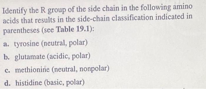 Solved Identify the R group of the side chain in the | Chegg.com