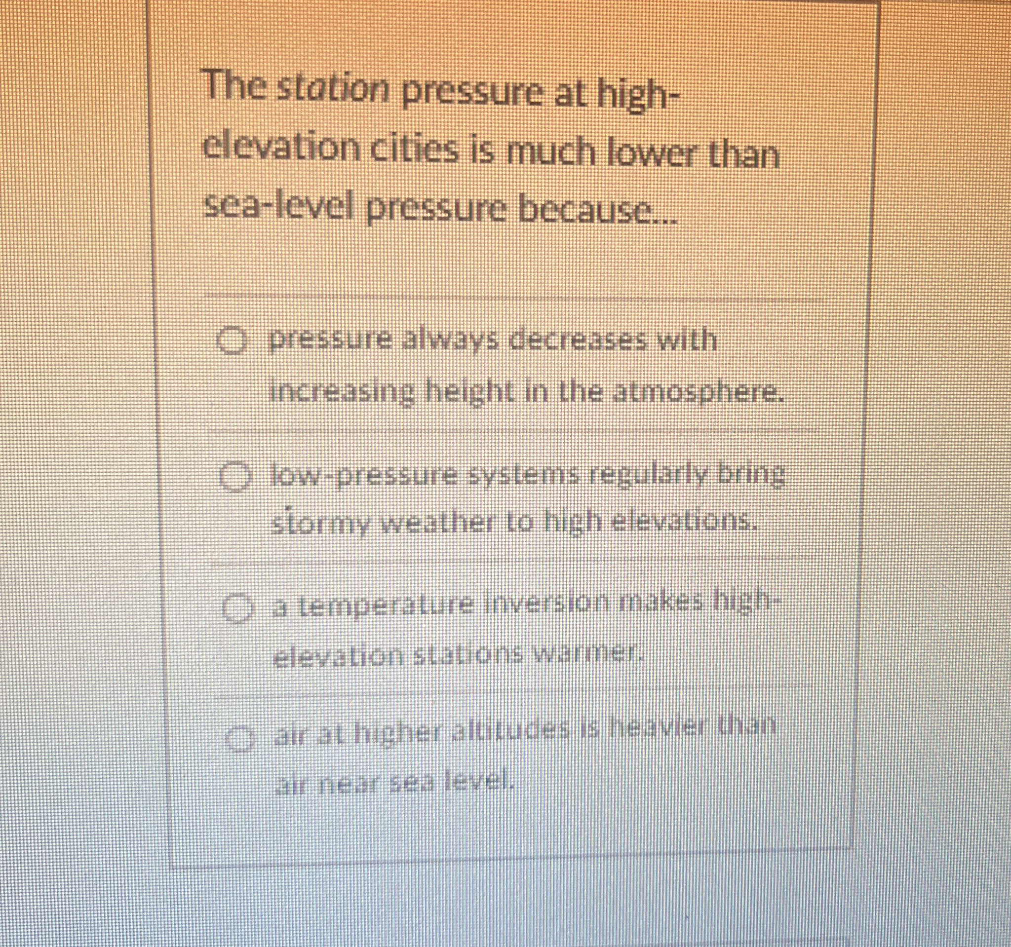Solved The station pressure at highelevation cities is much
