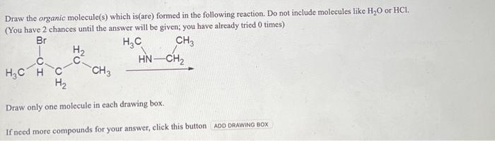 Solved Draw the organic molecule(s) which is(are) formed in | Chegg.com