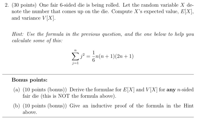 Solved 2 30 Points One Fair 6 Sided Die Is Being Rolle Chegg Com