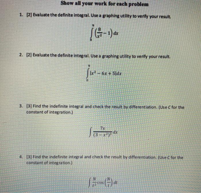 Solved Show all your work for each problem 1. [2] Evaluate | Chegg.com