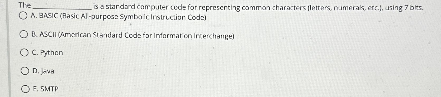 Solved The is a standard computer code for representing | Chegg.com
