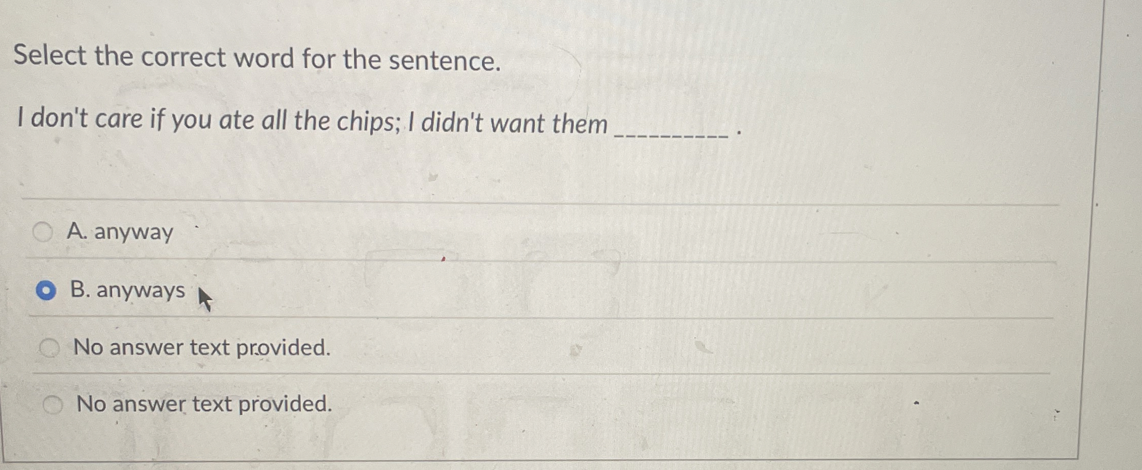 Solved Select the correct word for the sentence.I don't care | Chegg.com