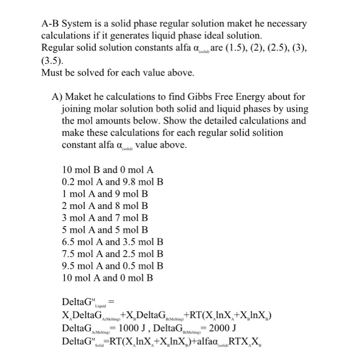 A-B System Is A Solid Phase Regular Solution Maket He | Chegg.com