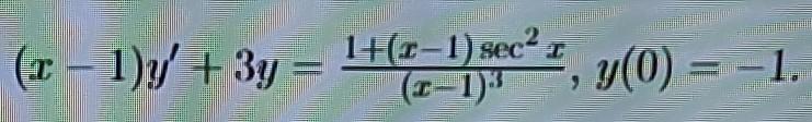 \( (x-1) y^{\prime}+3 y=\frac{1+(x-1) \sec ^{2} x}{(x-1)^{3}}, y(0)=-1 \)