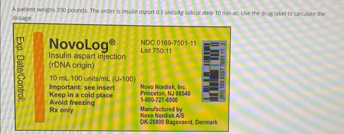 Solved A patient weighs 330 pounds. The order is insulin Chegg